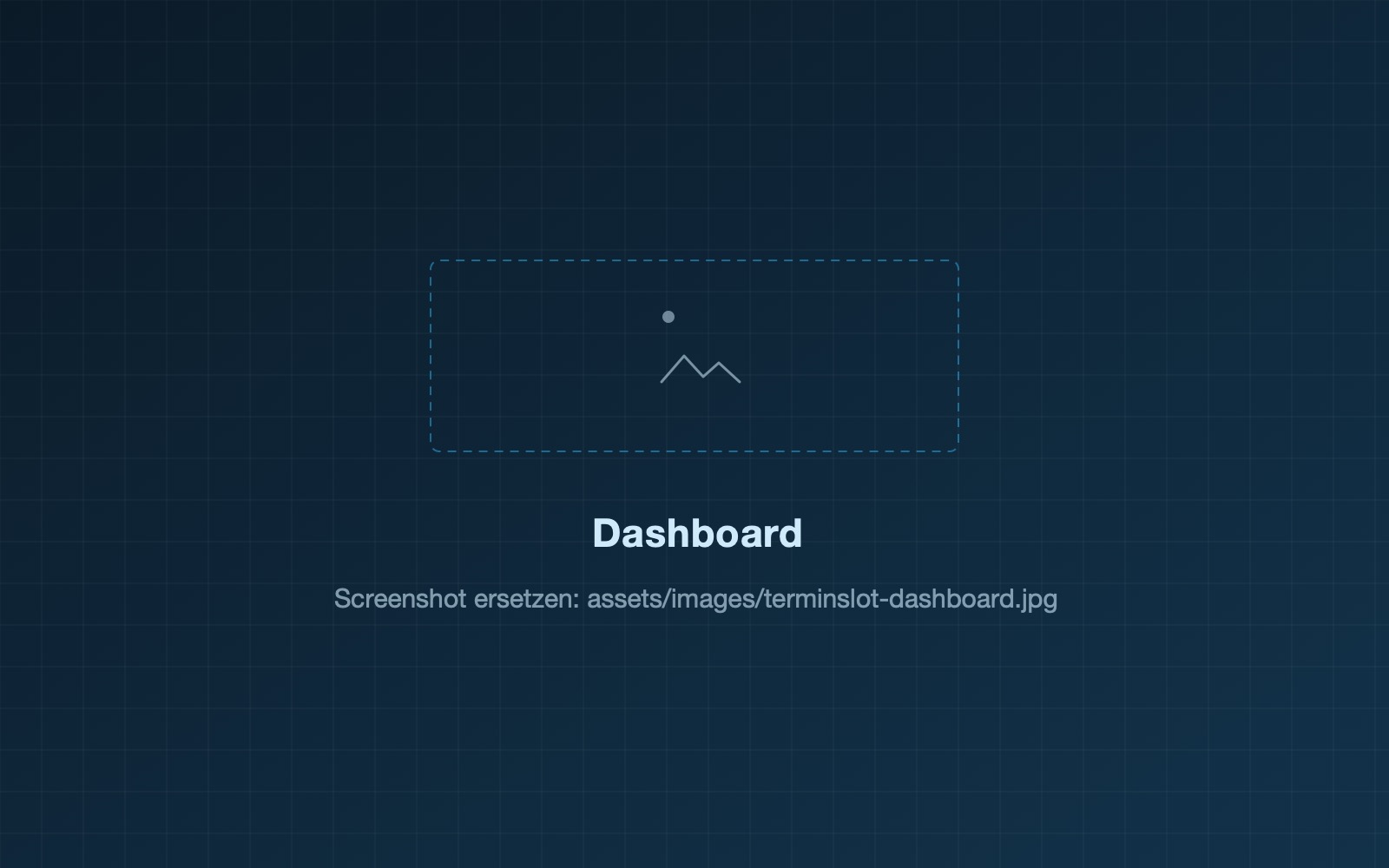 Platzhalterfläche für einen Screenshot des Terminslot-Dashboards